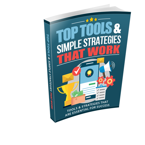 Top Tools & Simple Strategies That Work