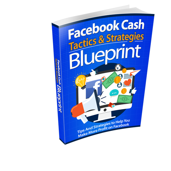 Facebook Cash Tactics & Strategies Blueprint