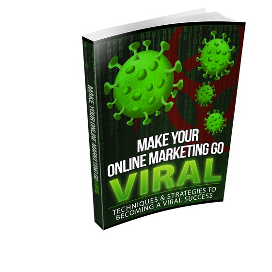 Make Your Online Marketing Go Viral