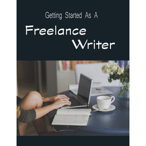 Getting Started as a Freelance Writer - PLR